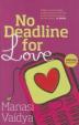 No Deadline For Love