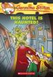 Geronimo Stilton: #50 This Hotel Is Haunted!