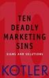 Ten Deadly Marketing Sins : Signs & Solutions
