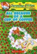 Geronimo Stilton: #10 All Because of a Cup of Coffee 