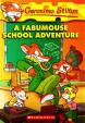 Geronimo Stilton: #38 A Fabumouse School Adventure