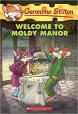 Geronimo Stilton: #59 Welcome to Moldy Manor