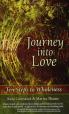 Journey into Love: Ten Steps to Wholeness