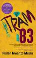 Tram 83,Man Booker International longlisted 2016, released on April 2016