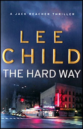 The Hard Way :Jack Reacher Book 10