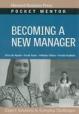Pocket Mentor : Becoming A New Manager