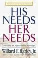 His Needs, Her Needs: Building An Affair-proof Marriage 