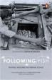Following Fish: Travels Around The Indian Coast 