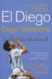 El Diego: The Autobiography Of The World's Greatest Footballer 