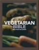 Vegetarian Bible : Fresh From The Garden