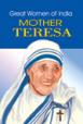 Great Women of India: Mother Teresa