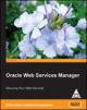 Oracle Web Services Manager Securing Your Web Services 