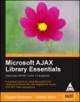 Ms Ajax Library Essentials Client-side Asp.net Ajax 1.0 Explained 