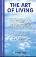 The Art of Living: Vipassana Meditation As Taught by S. N. Goenka