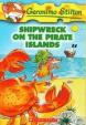 Geronimo Stilton: #18 Shipwreck On The Pirate Islands