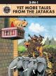 Amar Chitra Katha : Yet More Tales from the Jatakas