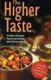 The Higher Taste- A guide to Gourmet Vegetarian Cooking and A Karma Free Diet