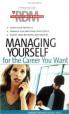 The Results-Driven Manager: Managing Yourself For The Career You Want