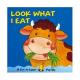 Look What I Eat : A Fun to Learn Pop-Up