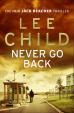 Never Go Back :Jack Reacher Book 18