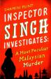 Inspector Singh Investigates: A Most Peculiar Malaysian Murder 