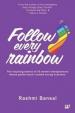 Follow Every Rainbow