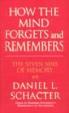 How The Mind Forgets And Remembers