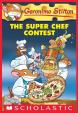 Geronimo Stilton: #58 The Super Chef Contest
