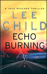 Echo Burning:Jack Reacher Book 5