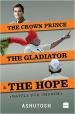 The Crown Prince, The Gladiator & The Hope: Battle for Change