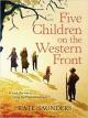 Five Children on the Western Front: COSTA BOOK AWARDS WINNER 2014