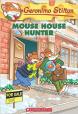 Geronimo Stilton: #61 Mouse House Hunter 