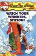 Geronimo Stilton: #17 Watch Your Whiskers, Stilton