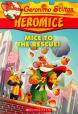 Geronimo Stilton:Heromice# 1 Mice of The Rescue