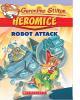 Geronimo Stilton:Heromice# 2 Robot Attack