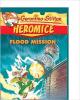 Geronimo Stilton:Heromice# 3 Flood Mission