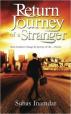 Return Journey of a Stranger: Some Incidents Change the Journey of Life ... Forever