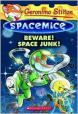 Geronimo Stilton:Spacemice # 7 Beware! Space Junk! 