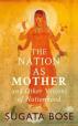 The Nation as Mother and Other Visions of Nationhood ,released September 2017