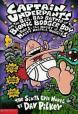 Captain Underpants and the Big, Bad Battle of the Bionic Booger Boy, Part 1: The Night of the Nasty Nostril Nuggets ;Bk 6