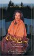 Only Love: Living the Spiritual Life in a Changing World