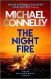 The Night Fire: A Ballard and Bosch thriller