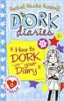 Dork Diaries : How to Dork Your Diary 