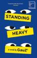 Standing Heavy :Shortlisted for the 2023 International Booker Prize