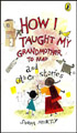 How I Taught My Grandmother to Read & Other Stories