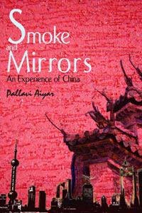 Smoke and Mirrors- An Experience of China