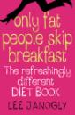 Only Fat People Skip Breakfast